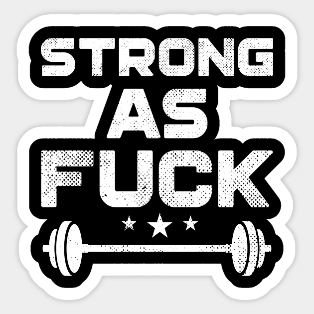 Strong As Fuck Sticker by Eugenex